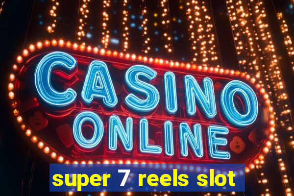 super 7 reels slot