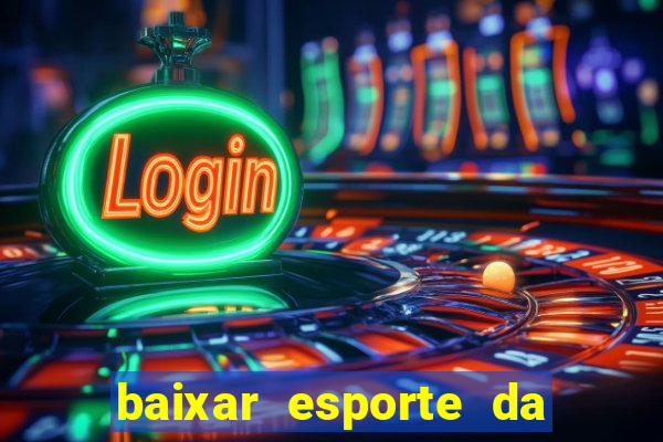 baixar esporte da sorte apk