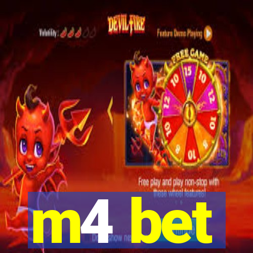 m4 bet