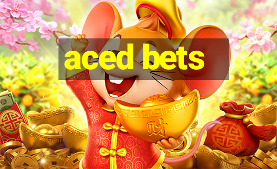 aced bets