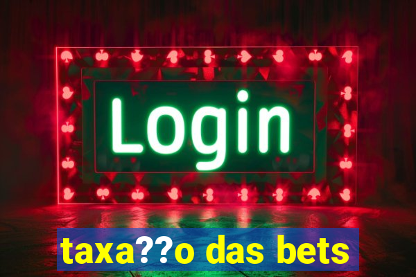 taxa??o das bets