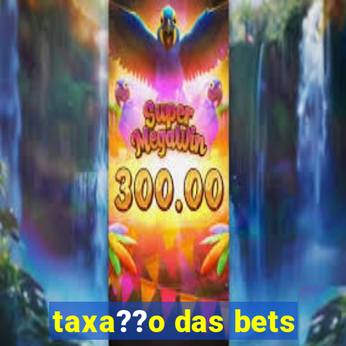 taxa??o das bets