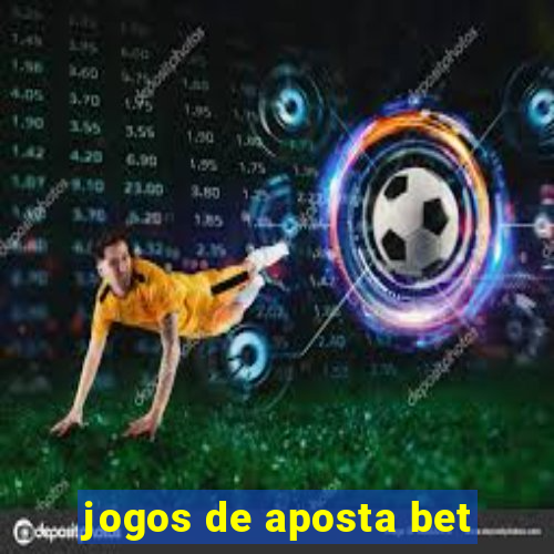 jogos de aposta bet