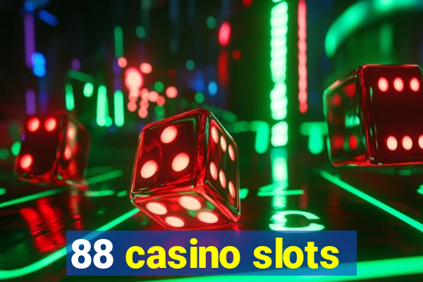 88 casino slots