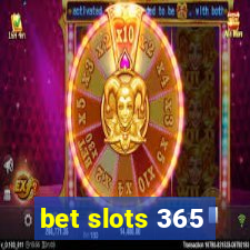 bet slots 365