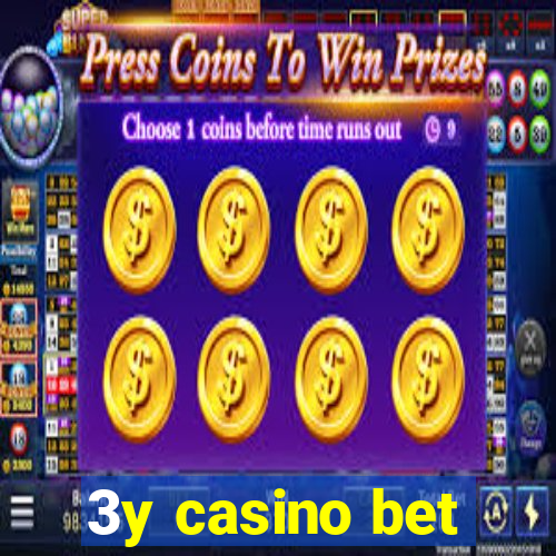 3y casino bet