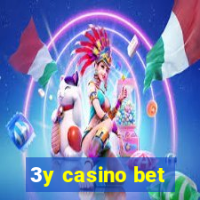 3y casino bet