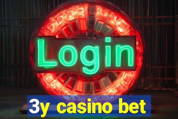 3y casino bet