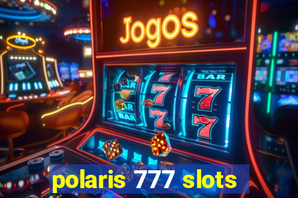 polaris 777 slots