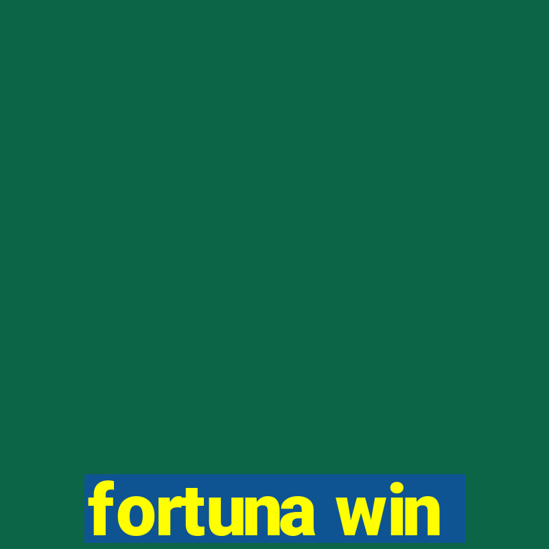 fortuna win