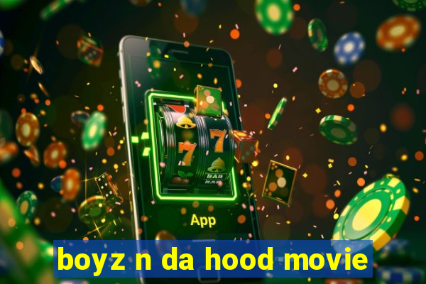 boyz n da hood movie