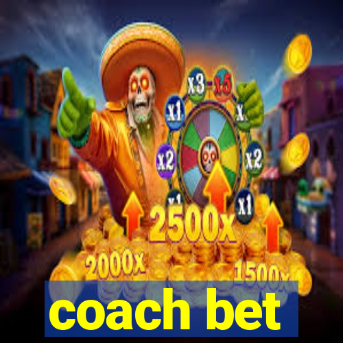 coach bet