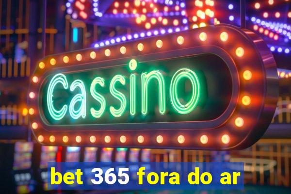 bet 365 fora do ar