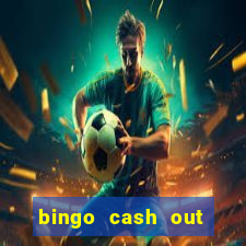 bingo cash out real money cash app