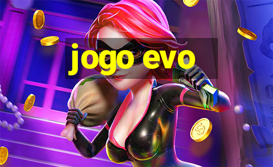 jogo evo