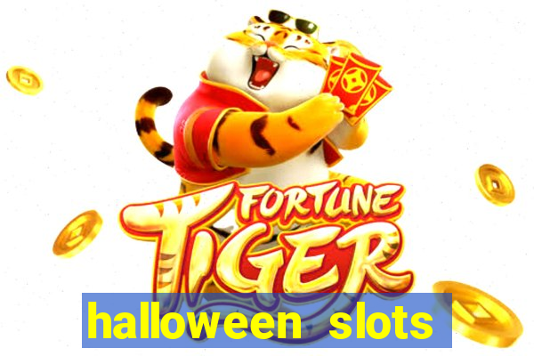 halloween slots ca?a níqueis