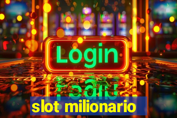 slot milionario