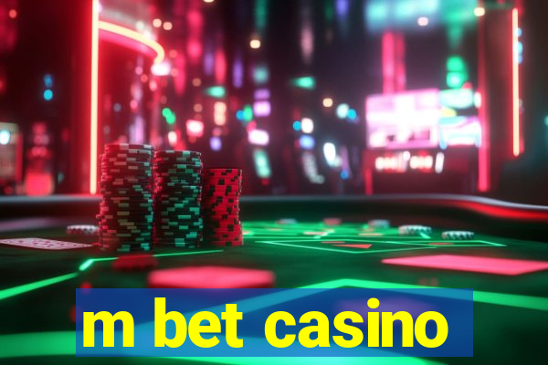 m bet casino