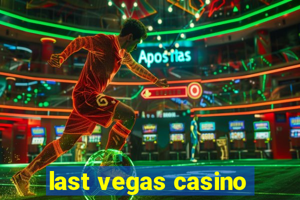 last vegas casino