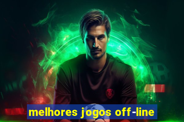 melhores jogos off-line