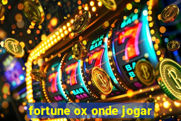 fortune ox onde jogar