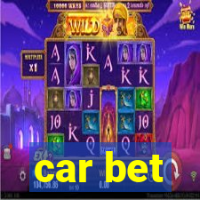 car bet