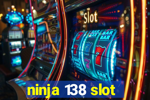 ninja 138 slot