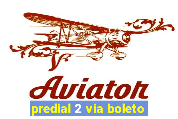 predial 2 via boleto