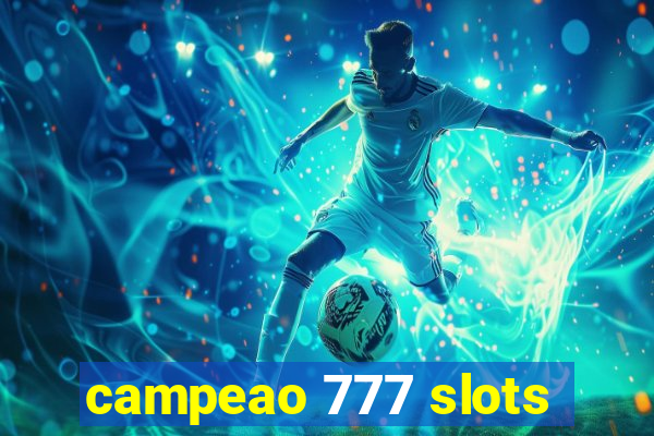 campeao 777 slots