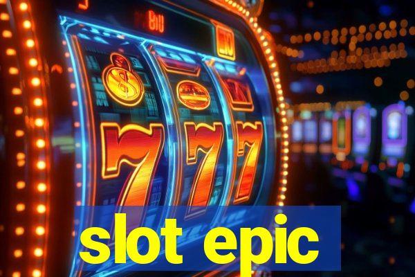 slot epic