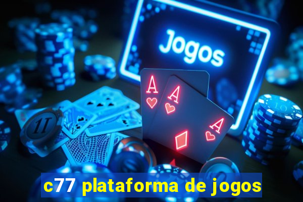 c77 plataforma de jogos