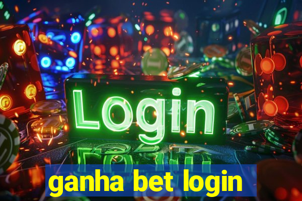 ganha bet login