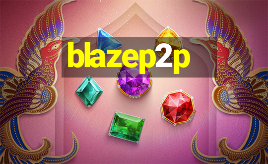 blazep2p