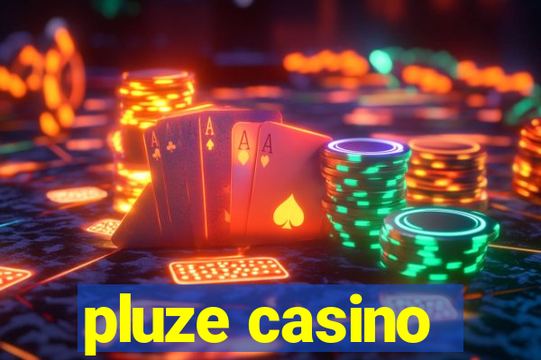 pluze casino