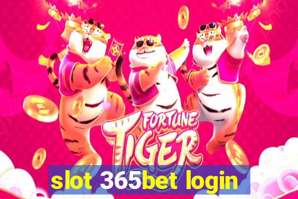 slot 365bet login