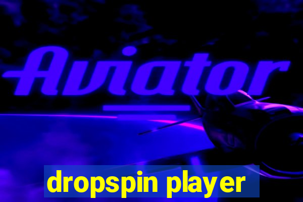 dropspin player