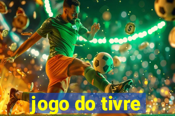 jogo do tivre