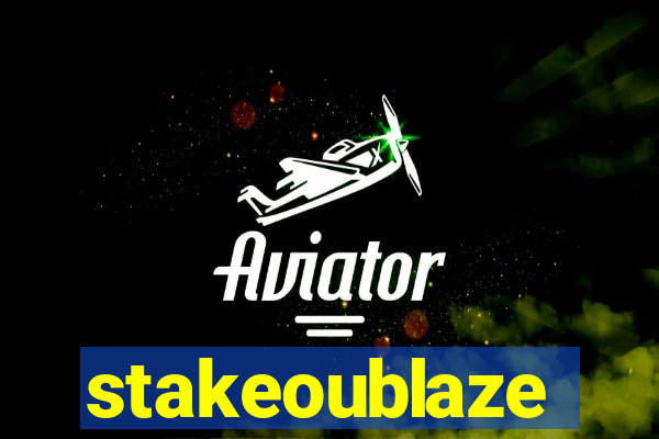 stakeoublaze