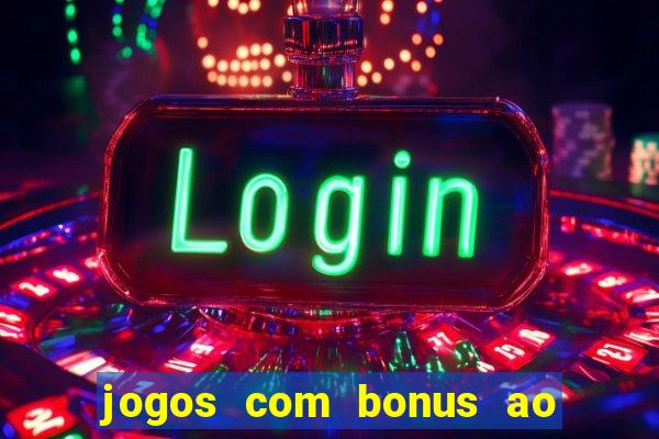 jogos com bonus ao se cadastrar