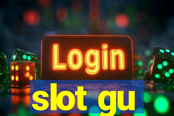 slot gu