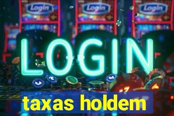 taxas holdem