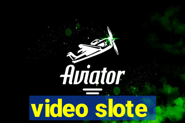 video slote