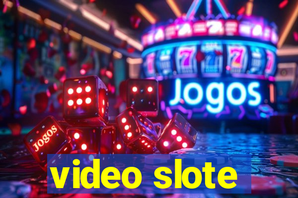 video slote