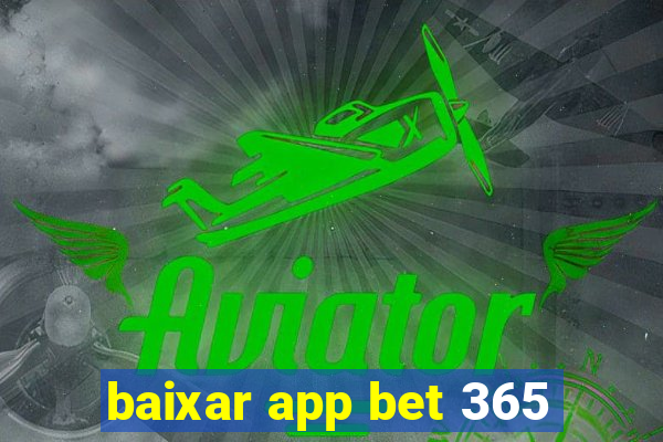 baixar app bet 365