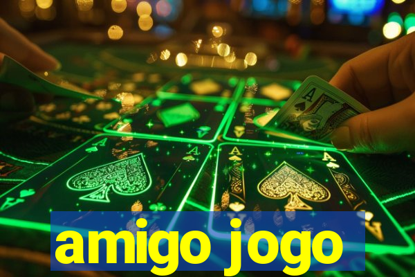 amigo jogo