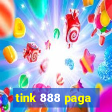 tink 888 paga