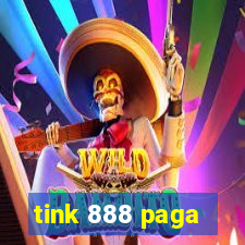 tink 888 paga