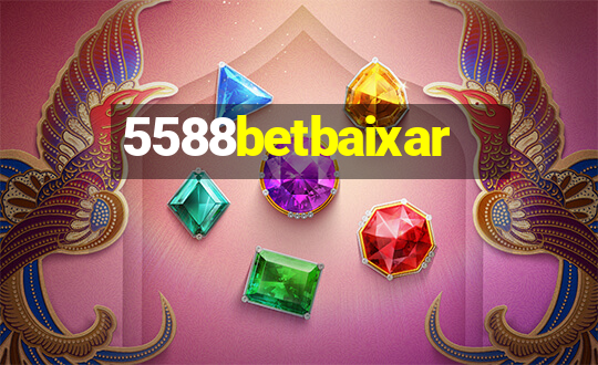 5588betbaixar