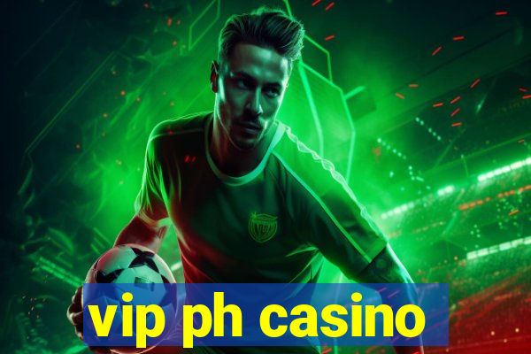 vip ph casino