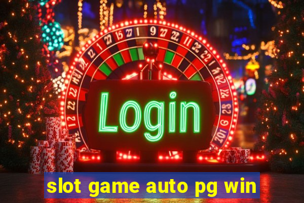 slot game auto pg win